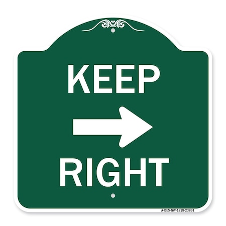 Signmission Designer Series Keep Right Right Arrow, Green & White Aluminum Sign, 18" x 18", GW-1818-23891 A-DES-GW-1818-23891